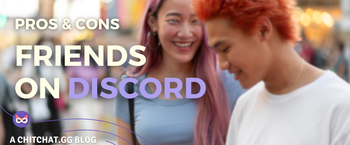 The Pros and Cons of Making Friends on Discord
